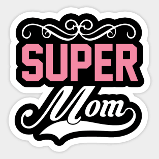 Super Mom T Shirt For Women Men Sticker